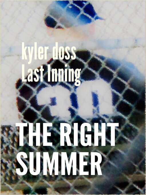 Title details for The Right Summer by Kyler Doss - Wait list